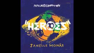 Janelle Monáe - Heroes