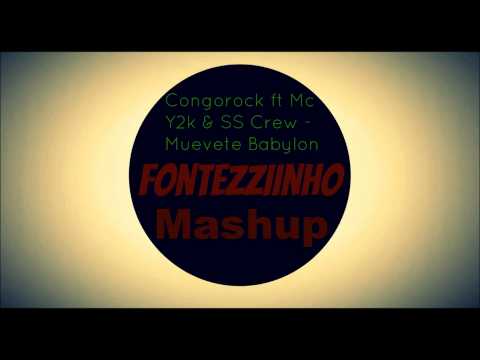 Congorock ft Mc Y2k & SS Crew - Muevete Babylon (FlowStik Mashup)