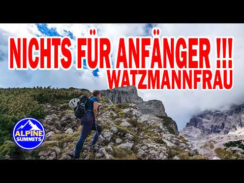 Watzmannfrau kleiner Watzmann - Überschreitung | NICHTS FÜR ANFÄNGER | Nordgrat