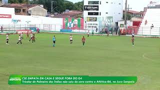 CSE empata com Atlético de Alagoinhas e segue fora da zona de classificação na Série D - 25/5/26