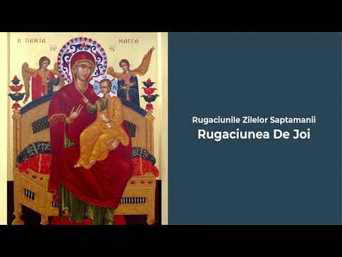 Rugaciunile Zilelor Saptamanii - Rugaciunea zilei de Joi