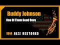 Buddy Johnson: One Of Them Good Ones | 1944 Jazz Music Restored