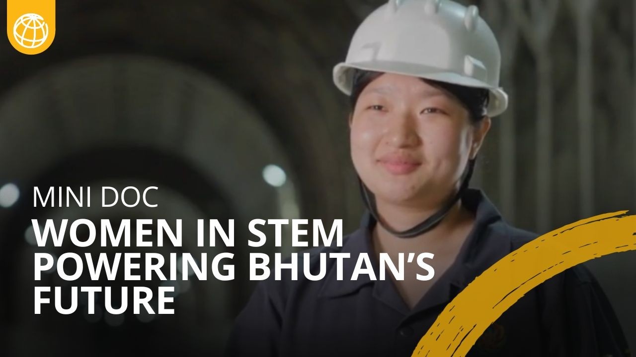 Women in STEM in Bhutan: Careers in Hydropower & Renewable Energy