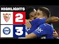 SEVILLA FC 2 - 3 DEPORTIVO ALAVÉS | HIGHLIGHTS