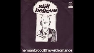 HERMAN BROOD &amp; HIS WILD ROMANCE - Still believe