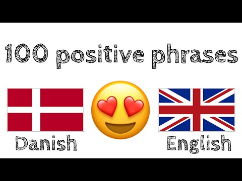 100 positive phrases +  compliments - Danish + English - (native speaker)