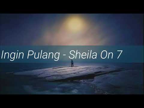download lagu mp3 mp4 Sheila On 7 Ingin Pulang Lirik, download lagu Sheila On 7 Ingin Pulang Lirik gratis, unduh video klip Download Sheila On 7 Ingin Pulang Lirik Mp3 dan Mp4 Free All Gratis
