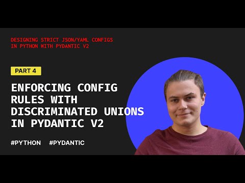 Enforcing config rules with discriminated unions in Pydantic v2