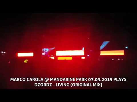 Marco Carola Mandarine Park 2015 plays Dzordz  - Living (Original Mix)