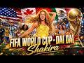 SHAKIRA Ft Pitbull World Cup 2026 Opening Song FIFA World Cup 2026 Anthem Fan Made