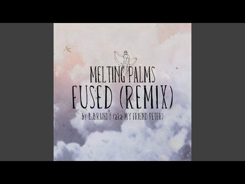 Fused (My Friend Peter Remix)