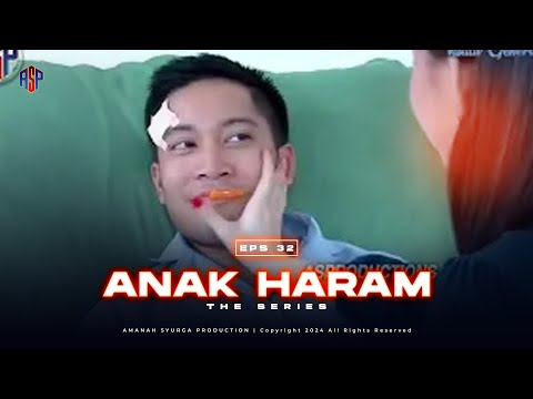 ANAK HARAM EPS 32