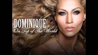 Dominique - &quot;On Top Of The World&quot; (Strobelight Remix)
