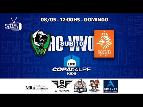 COPA DA LPF KIDS - MX7 X KGB - SUB 10