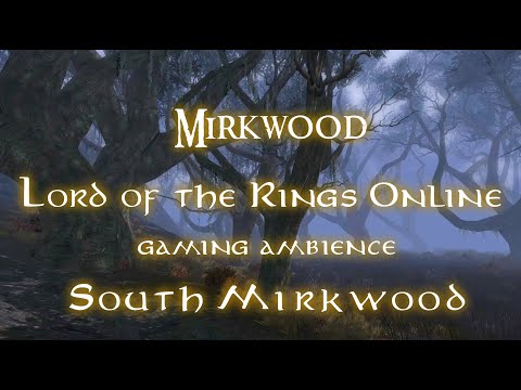 LOTRO - Mirkwood ambience - Mirk-Eaves, Dourstocks, Drownholt - Lord of the Rings Online