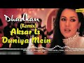 Aksar Is Duniya Mein (Dj Remix) | Alka Yagnik | Dhadkan Movie | Sunil Shetty, Shilpa Shetty |Dj Song