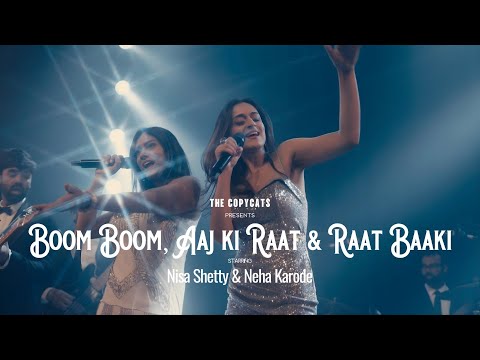 Boom Boom, Aaj Ki Raat & Raat Baaki by The Copycats