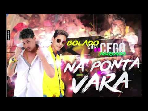 MC CEGO ABUSADO E BOLADO ZIKA   NA PONTA DA VARA   MÚSICA NOVA 2016