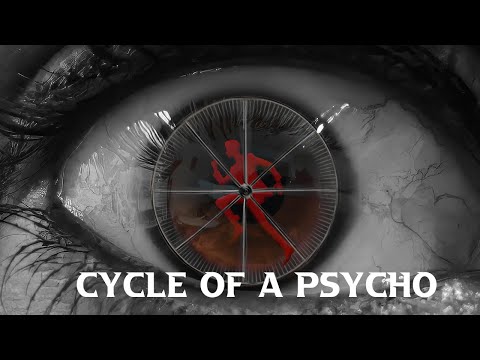 Cycle of a Psycho