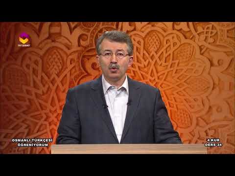 Osmanlı Türkçesi Öğreniyorum 4.Kur - 34.Bölüm