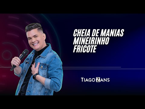 Tiago Zans - Medley: Cheia de Manias / Mineirinho / Fricote
