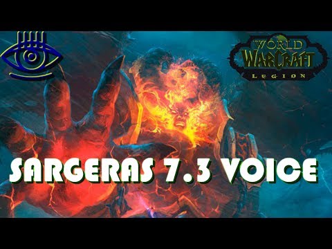 World of Warcraft: Legion - Sargeras Voice 7.3 (Spoilers)