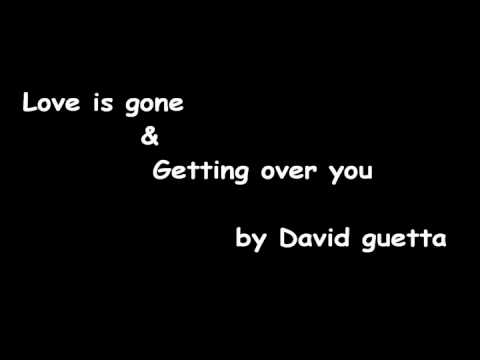 Love is gone & gettin over you - mashup remix