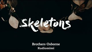 Download lagu Brothers Osborne - Skeletons(Lyrics) mp3 Download lagu Brothers Osborne - Skeletons(Lyrics) mp3
