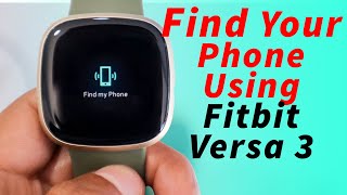 Fitbit Versa 3 Find My Phone 📳
