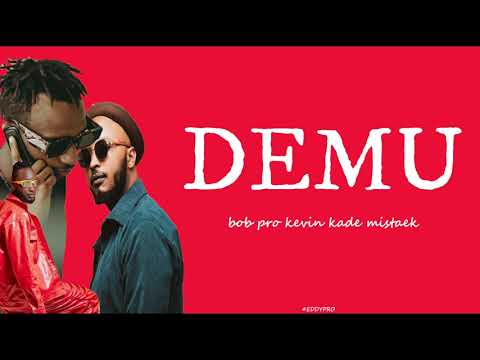 Bob Pro Kevin Kade FT Mistaek DEMU (LYRICS  )