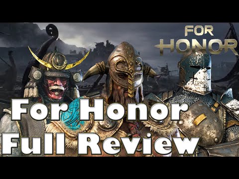 For Honor: Real Review Factions, Story Campaign and more