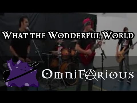 What a Wonderful World ( Joey Ramone version cover by OmniFarious)