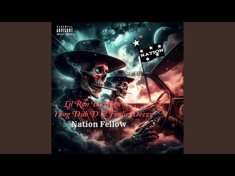 Nation Fellow (feat. Foolie Deezy & Yung Dub D)