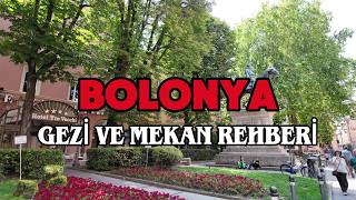 Bolonya İtalya Gezilecek Yerler ve Mekan Önerileri | Bolonya Rehberi