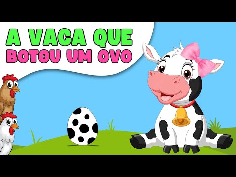 A Vaca que Botou um Ovo - Historinha infantil engraçada