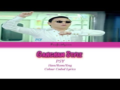 PSY(싸이) - GANGNAM STYLE(강남스타일) Colour Coded Lyrics (Han/Rom/Eng) by Taefiedlyrics