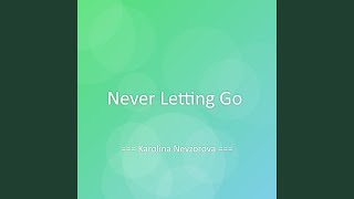 Download lagu Never Letting Go mp3