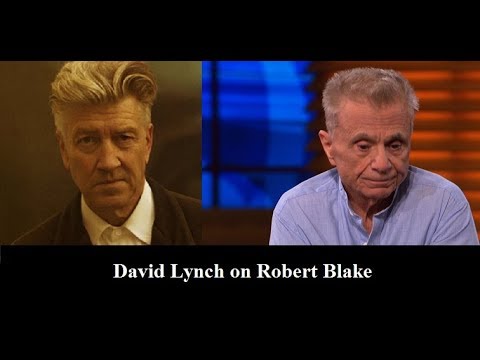 David Lynch on Robert Blake