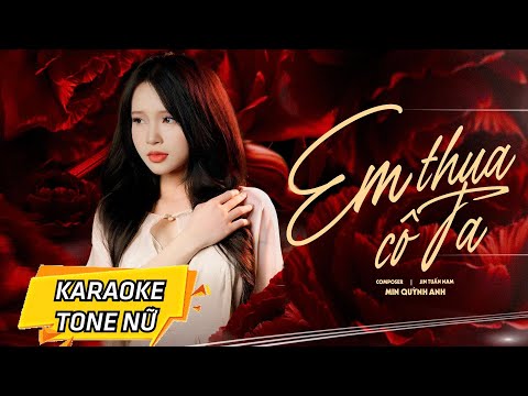 KARAOKE TONE NỮ | EM THUA CÔ TA - MIN QUỲNH ANH