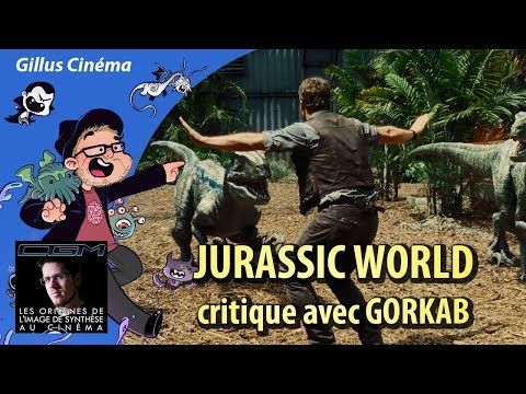 JURASSIC WORLD - critique avec GORKAB