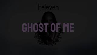 HELEVEN || Ghost of Me (Official Lyric Video)