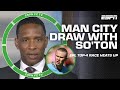 MISSED OPPORTUNITY Shaka Is PERPLEXED By Man City Failing To Score On Southampton ESPN FC