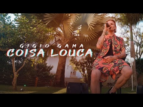 5 - COISA LOUCA - Gigio Gama - (Do Nada, Gigio - 2023)
