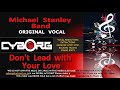 Michael Stanley Band Don't Lead With Your Love ORIGINAL VOCAL