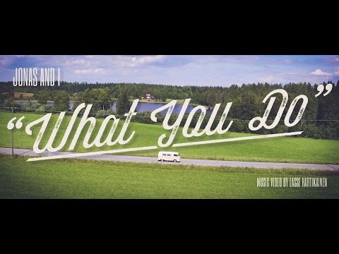 JONAS AND I - WHAT YOU DO