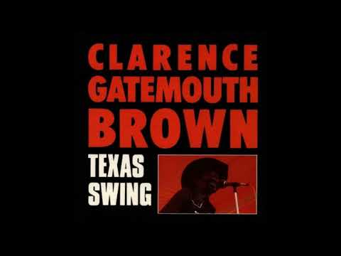 Clarence Gatemouth Brown - Texas Swing (Full album)