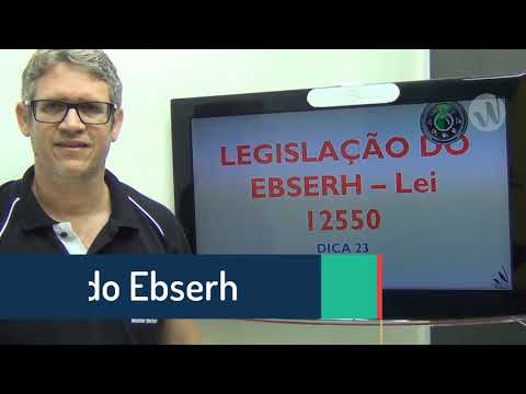 DICA 23 - LEGISLAÇÃO DO EBSERH