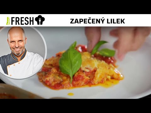 Zapečený lilek podle Zdeňka Pohlreicha | Lehký a chutný recept na oběd i večeři