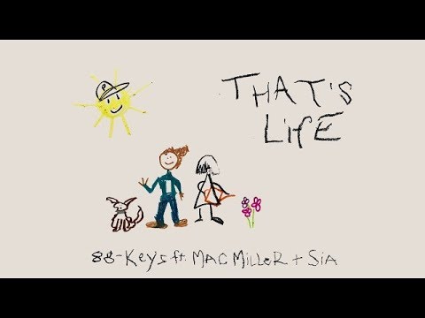 88-Keys feat. Mac Miller & Sia - That's Life (Lyrics)