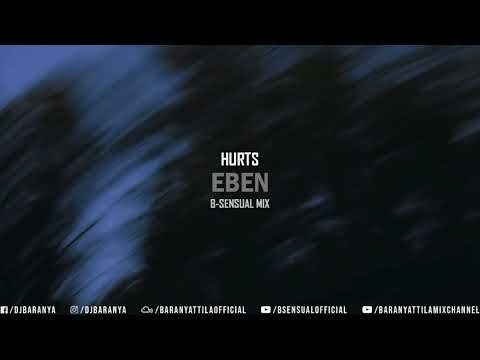 EBEN - Hurts (B-sensual Mix)
